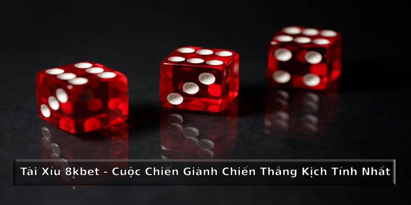 Tổng quan về sảnh tài xỉu 8kbet